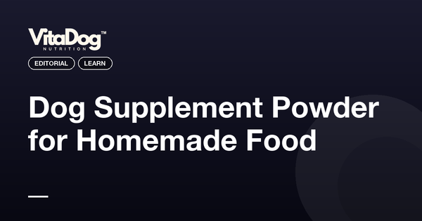 Dog Supplement Powder for Homemade Food